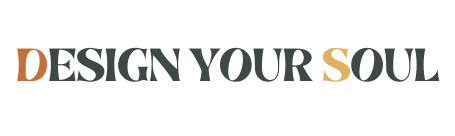 Design Your Soul
